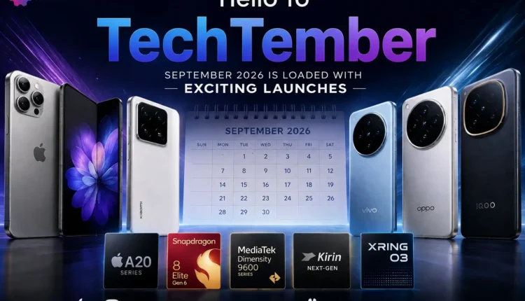 TechTember 2026: Unveiling September's Groundbreaking Mobile & Chipset Innovations