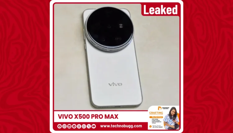 Vivo X500 Pro Max Real Life Image Leaked Online